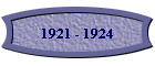 1921 - 1924